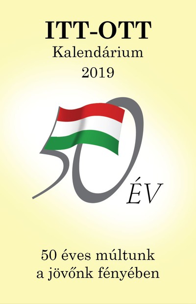 2019 50 éves múltunk a jövőnk fényében